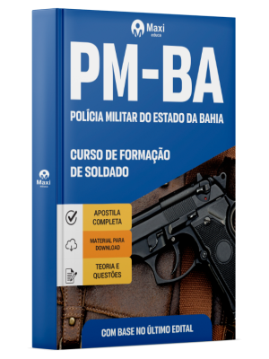 Apostila PM BA - Polícia Militar do Estado da Bahia - Curso de Formação de Soldado