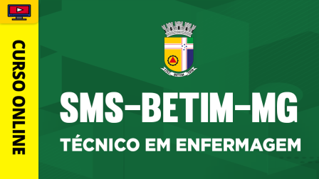 SMS-BETIM-MG-TEC-ENFERMAGEM-CUR202401846