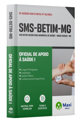 Apostila SMS Betim - MG - 2024 - Oficial de Apoio à Saúde I