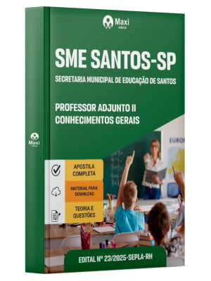 Apostila SME Santos - SP - Secretaria Municipal de Educação de Santos - Professor Adjunto II - Conhecimentos Gerais