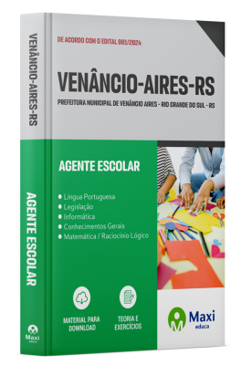 Apostila Prefeitura de Venâncio Aires - RS - 2024 - Agente Escolar