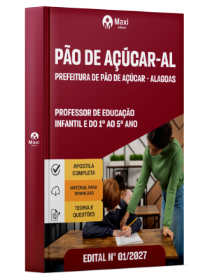 Apostila Prefeitura de Pão de Açúcar - Alagoas - AL - Professor de Educação Infantil e do 1º ao 5º ano
