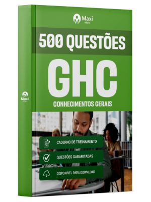 Apostila 500 questões gabaritadas - GHC - Grupo Hospitalar Conceição - Conhecimentos gerais