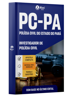 Apostila PC PA - Polícia Civil do Estado do Pará - Investigador De Polícia Civil