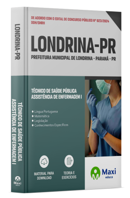 Apostila Prefeitura de Londrina - PR - 2024 - Técnico de Saúde Pública - Assistência de Enfermagem I