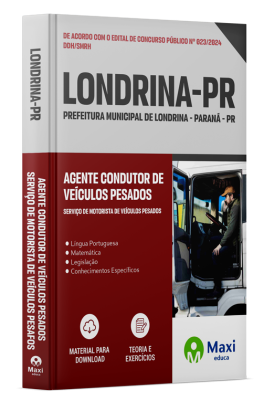 Apostila Prefeitura de Londrina - PR - 2024 - Agente Condutor de Veículos Pesados - Serviço de Motorista de Veículos Pesados