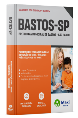 Apostila Prefeitura de Bastos - SP 2024 - Professor de Educação Básica I (Educação Infantil – Creche e Pré Escola de 0 a 5 anos)