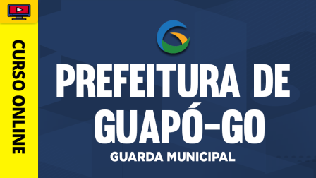 PREF-GUAPO-GUARDA-MUNICIPAL-CUR202401829