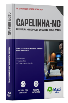 Apostila Prefeitura de Capelinha-MG 2024 - Fundamental Completo: Agente Administrativo - Auxiliar Administrativo; Porteiro e Servente Escolar