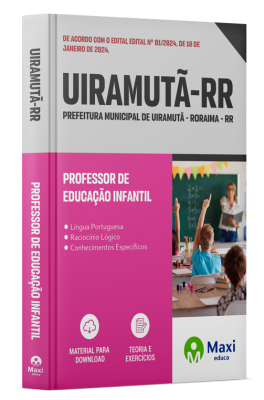 Apostila Prefeitura de Uiramutã - RR - 2024 - Professor de Educação Infantil