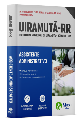 Apostila Prefeitura de Uiramutã - RR - 2024 - Assistente Administrativo