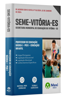 Apostila Seme - Vitória - ES - 2024 - Professor de Educação Básica I – PEB I – Educação Infantil