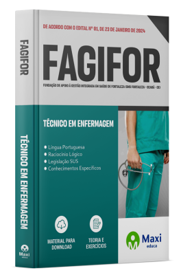 Apostila FAGIFOR - (SMS Fortaleza - Ceará - CE) - 2024 - Técnico em Enfermagem