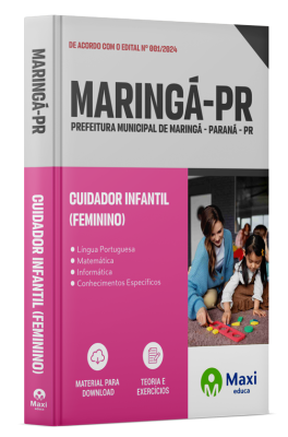 Apostila Prefeitura de Maringá - PR - 2024 - Cuidador Infantil (Feminino)
