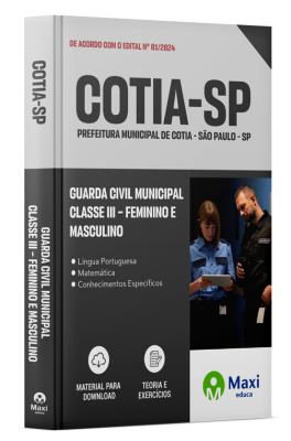 Apostila Prefeitura de Cotia - SP - 2024 - Guarda Civil Municipal Classe III – Feminino e Masculino