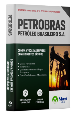 Apostila Petrobras - 2024 - Comum a todas as Ênfases - Conhecimentos Básicos