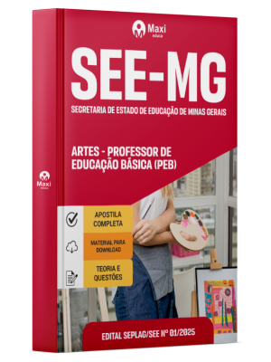 Apostila SEE-MG - Secretaria de Estado de Educação de Minas Gerais - 2025 - Artes - Professor De Educação Básica (PEB)