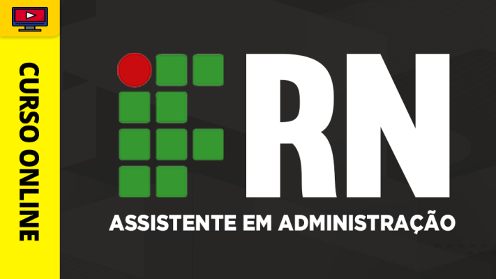Curso IF-RN - Assistente em Administração - ‎