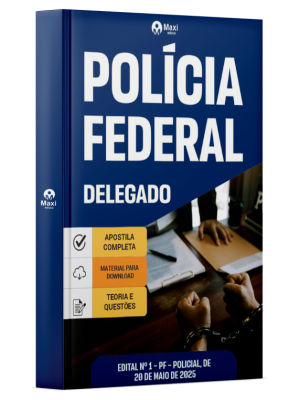 Apostila Polícia Federal - PF - 2025 - Delegado de Polícia Federal