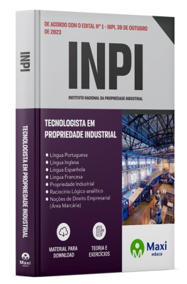 Apostila INPI 2023 - Tecnologista em Propriedade Industrial – Área: T1 – Formação: qualquer área de formação