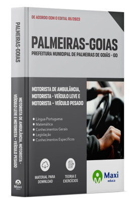Apostila Prefeitura de Palmeiras de Goiás - GO 2023 - Motorista De Ambulância, Motorista - Veículo Leve E Motorista – Veículo Pesado