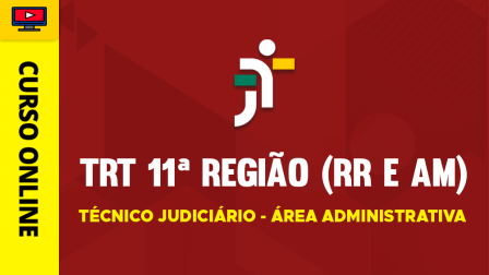 TRT-11-TEC-JUD-ADM-CUR202301779