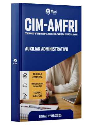 Apostila CIM-AMFRI - Consórcio Intermunicipal Multifinalitário da Região da AMFRI - 2026 - Auxiliar Administrativo