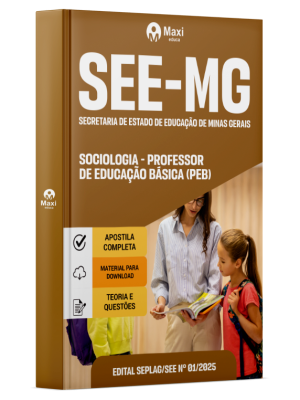 Apostila SEE-MG - Secretaria de Estado de Educação de Minas Gerais - 2025 - Sociologia - Professor De Educação Básica (PEB)