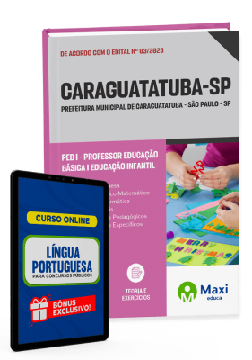 Apostila Prefeitura de Caraguatatuba - SP - 2023 - PEB I - Professor Educação Básica I Educação Infantil