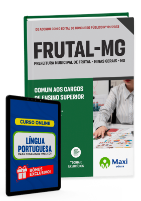 Apostila Prefeitura de Frutal - MG - 2023 - Comum aos cargos de Ensino Superior