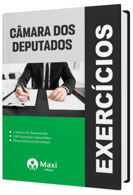 Caderno de Questões Câmara dos Deputados 2023 - 500 questões gabaritadas - Praticando