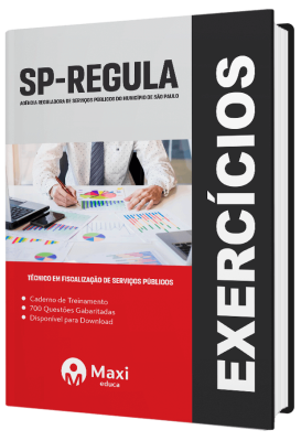 Caderno de Questões SP-REGULA - 2023 - 700 questões gabaritadas - Praticando  - Técnico em Fiscalização de Serviços Públicos
