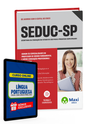 Apostila SEDUC-SP - 2023 - Comum às especialidades de Professor de Ensino Fundamental e Médio (Educação Profissional) - Temporário
