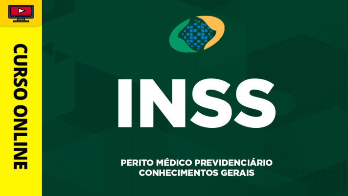 INSS - Perito Médico Previdenciário - Conhecimentos Gerais - 
