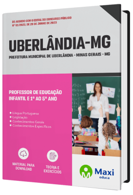 Apostila Prefeitura de Uberlândia - MG - 2023 - Professor de Educação Infantil e 1º ao 5º ano