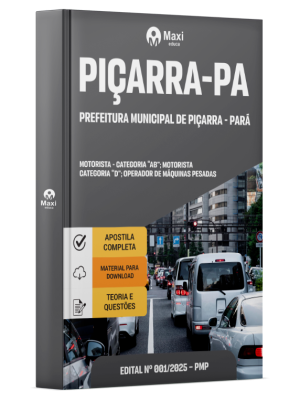 Apostila Prefeitura de  Piçarra - PA - 2025 - Motorista - Categoria “AB”; Motorista - Categoria “D”; Operador de Máquinas Pesadas
