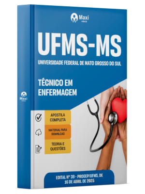Apostila UFMS - Universidade Federal de Mato Grosso do Sul- RS-2025 - Técnico em Enfermagem