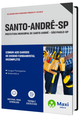 Apostila Prefeitura de Santo André - SP - 2023 - Comum aos Cargos de Ensino Fundamental Incompleto