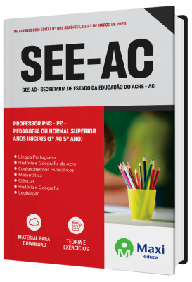 Apostila SEE-AC 2023 - Professor PNS - P2 - Pedagogia ou Normal Superior - Anos Iniciais (1º ao 5º Ano)
