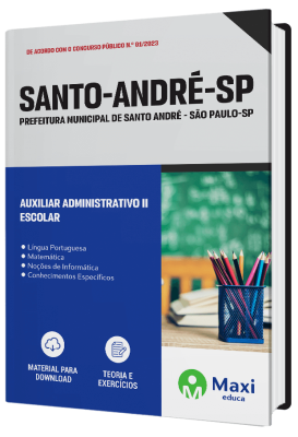 Apostila Prefeitura de Santo André - SP - Auxiliar Administrativo II - Escolar