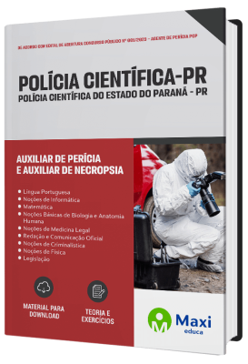 Apostila Polícia Científica - PR 2023 - Auxiliar de Perícia e Auxiliar de Necropsia