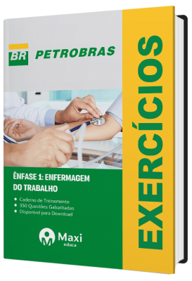 Caderno de Questões PETROBRAS - 350 questões gabaritadas - Praticando -  Enfermagem do Trabalho