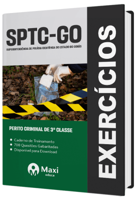 Caderno de Questões SPTC-GO - 700 questões gabaritadas - Praticando - Perito Criminal de 3ª Classe