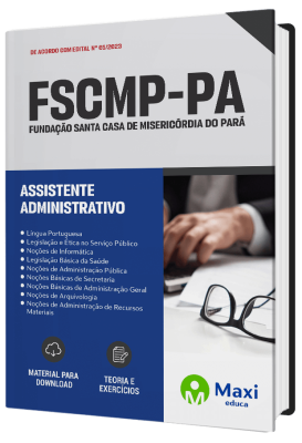 Apostila Fundação Santa Casa de Misericórdia do Pará - FSCMP-PA - Assistente Administrativo