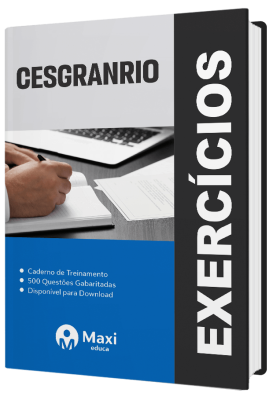 Caderno de Questões Cesgranrio - Praticando 500 questões Gabaritadas