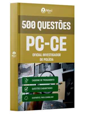 Caderno 500 questões gabaritadas -PC-CE- 2025 - Oficial Investigador de Polícia