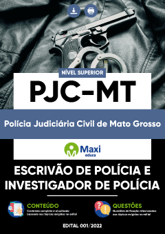 Apostila Polícia Judiciária Civil de Mato Grosso - PJC-MT - Escrivão de Polícia e Investigador de Polícia