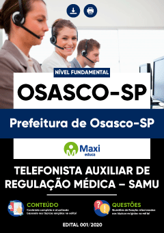 Apostila Prefeitura de Osasco-SP - Telefonista Auxiliar de Regulação Médica – SAMU