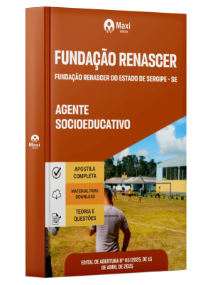Apostila Fundação Renascer do Estado de Sergipe - SE - Agente Socioeducativo
