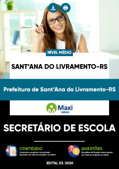 Apostila Prefeitura de Sant’Ana do Livramento-RS - Secretário de Escola
